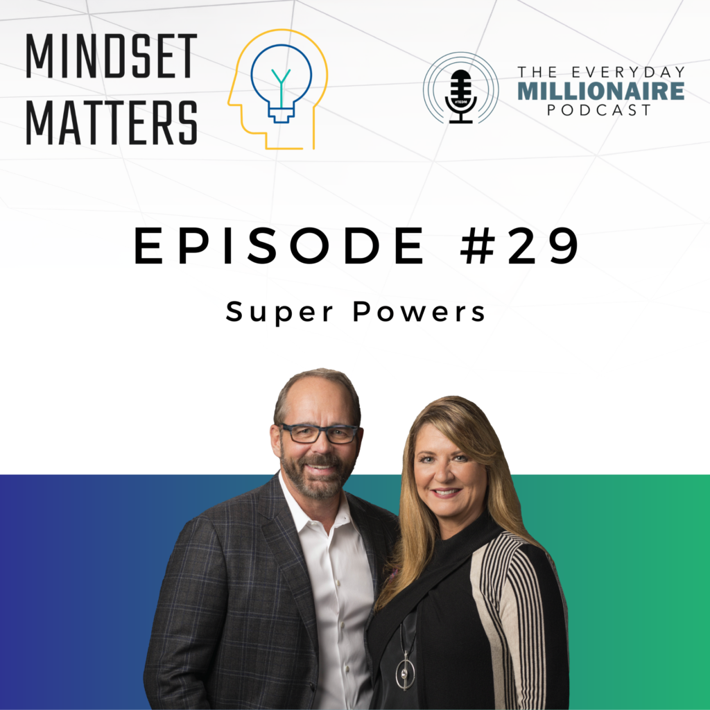 Mindset Matters Episode #29 - Super Powers